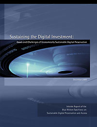 Click image to view the interim report of the Blue Ribbon Task Force on Sustainable Digital Preservation and Access